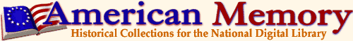American Memory--Historical Collections for the National Digital Library